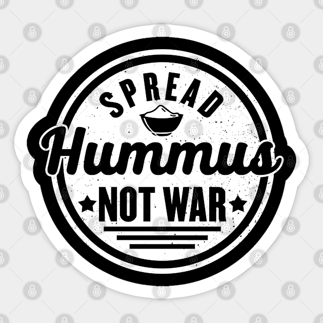 Spread Hummus Not Hate Gift For Vegan Sticker by swissles